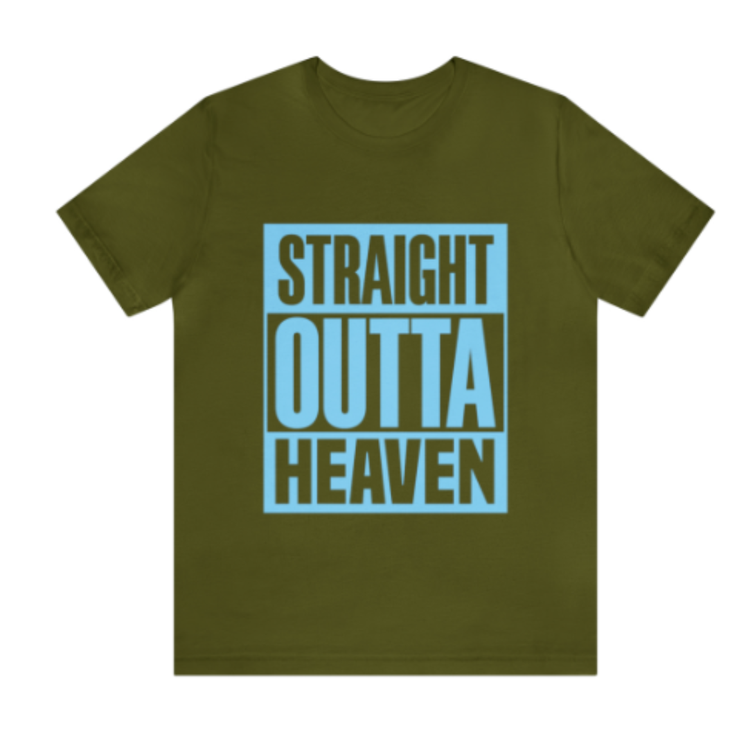 Unisex - Straight Outta Heaven T-Shirt