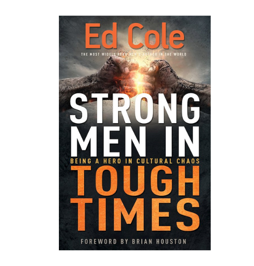 Strong Men In Tough Times By Edwin Cole