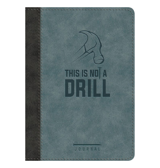 This Is Not A Drill Journal-LeatherLuxe