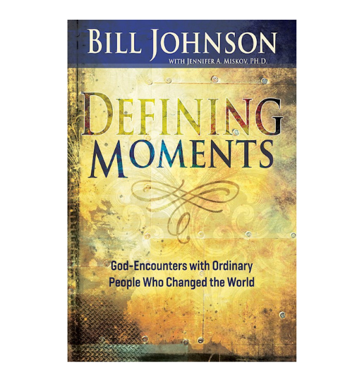 Defining Moments by Bill Johnson